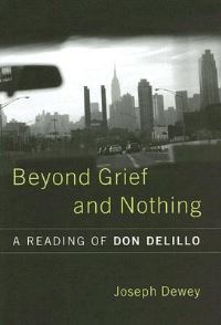 Book Cover for Beyond Grief and Nothing by Joseph Dewey