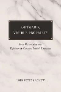 Book Cover for Outward, Visible Propriety by Lois Peters Agnew