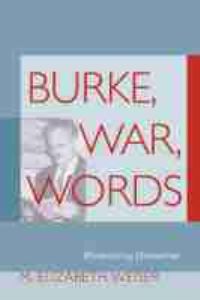 Book Cover for Burke, War, Words by M Elizabeth Weiser