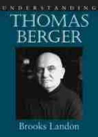 Book Cover for Understanding Thomas Berger by Brooks Landon