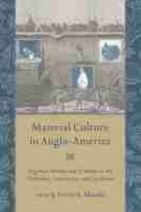 Book Cover for Material Culture in Anglo-America by David S Shields