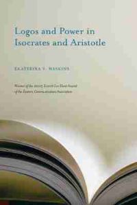 Book Cover for Logos and Power in Isocrates and Aristotle by Ekaterina V Haskins