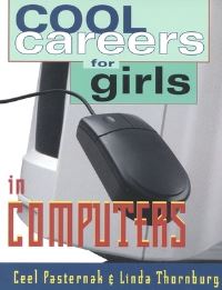 Book Cover for Cool Careers for Girls in Computers by Ceel Pasternak, Linda Thornburg