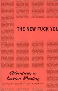 Book Cover for The New Fuck You by Eileen Myles, Liz Kotz