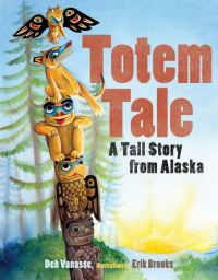 Book Cover for A Totem Tale by Deb Vanasse, Erik Brooks