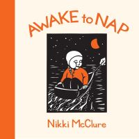 Book Cover for Awake to Nap by Nikki McClure