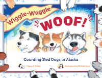 Book Cover for Wiggle-Waggle Woof! by Chérie B Stihler, Michael Bania