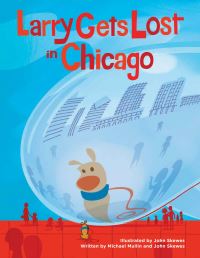 Book Cover for Larry Gets Lost in Chicago by Michael Mullin, John Skewes