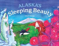 Book Cover for Alaska's Sleeping Beauty by Mindy Dwyer