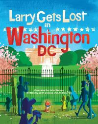 Book Cover for Larry Gets Lost in Washington, DC by John Skewes, Andrew Fox