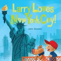Book Cover for Larry Loves New York City! by John Skewes