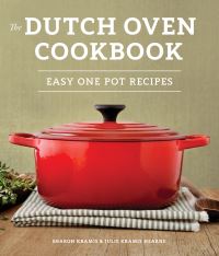 Book Cover for The Dutch Oven Cookbook by Sharon Kramis, Julie Kramis Hearne