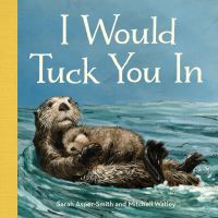 Book Cover for I Would Tuck You In by Sarah AsperSmith