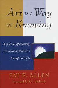 Book Cover for Art Is a Way of Knowing by Pat B Allen