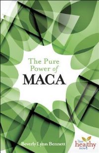Book Cover for The Pure Power of Maca by Beverly Lynn Bennett