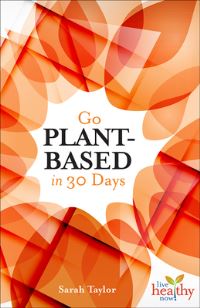 Book Cover for Go Plant-Based in 30 Days by Sarah Taylor