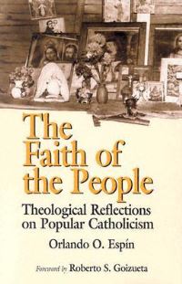Book Cover for The Faith of the People by Orlando O Espín