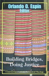 Book Cover for Building Bridges, Doing Justice by Orlando O Espín