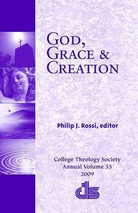 Book Cover for God, Grace, and Creation by Philip J Rossi