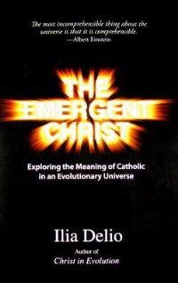 Book Cover for The Emergent Christ by Ilia Delio
