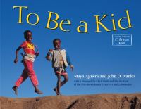 Book Cover for To Be a Kid by Maya Ajmera, John D Ivanko, Shakti for Children Organization