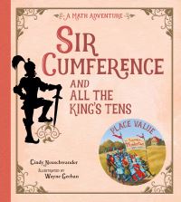 Book Cover for Sir Cumference and All the King's Tens by Cindy Neuschwander, Wayne Geehan