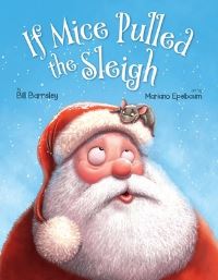 Book Cover for If Mice Pulled The Sleigh by Bill Barnsley