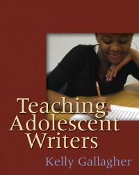 Book Cover for Teaching Adolescent Writers by Kelly Gallagher