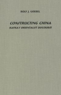 Book Cover for Constructing China by Rolf J. Goebel