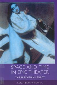 Book Cover for Space and Time in Epic Theater by Sarah Bryant-Bertail