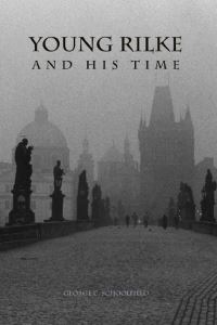 Book Cover for Young Rilke and His Time by George C. Schoolfield