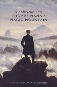 Book Cover for A Companion to Thomas Mann's The Magic Mountain by Stephen D. Dowden