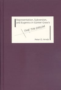 Book Cover for Representation, Subversion, and Eugenics in Günter Grass's The Tin Drum by Peter O. Arnds