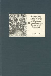 Book Cover for Storytelling in the Works of Bunyan, Grimmelshausen, Defoe, and Schnabel by Janet Bertsch