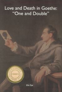 Book Cover for Love and Death in Goethe by Ellis Dye