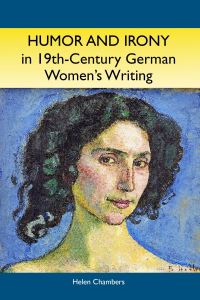 Book Cover for Humor and Irony in Nineteenth-Century German Women's Writing by Helen Chambers