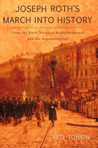 Book Cover for Joseph Roth's March Into History by Katharine Tonkin