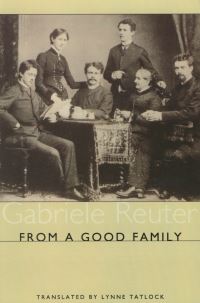 Book Cover for From a Good Family by Gabriele Reuter, Lynne Tatlock