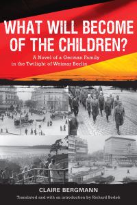 Book Cover for What Will Become of the Children? by Claire Bergmann
