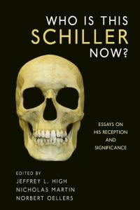 Book Cover for Who Is This Schiller Now? by Jeffrey L. High, Nicholas Martin, Norbert Oellers