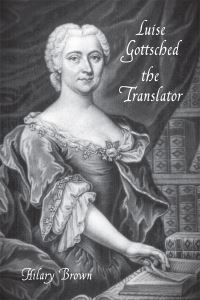 Book Cover for Luise Gottsched the Translator by Hilary Brown