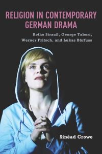 Book Cover for Religion in Contemporary German Drama by Sinéad Crowe