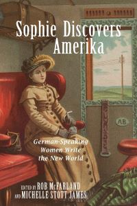 Book Cover for Sophie Discovers Amerika by Robert B. McFarland, Michelle Stott James