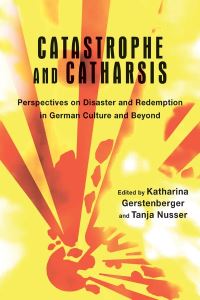 Book Cover for Catastrophe and Catharsis by Katharina Gerstenberger, Tanja Nusser