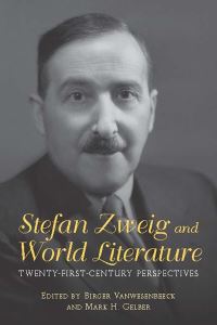 Book Cover for Stefan Zweig and World Literature by Birger Vanwesenbeeck, Mark H. Gelber
