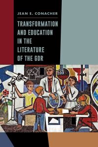 Book Cover for Transformation and Education in the Literature of the GDR by Jean E. Conacher
