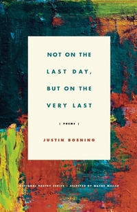 Book Cover for Not on the Last Day, but on the Very Last by Justin Boening