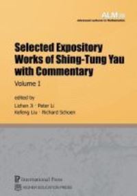 Book Cover for Selected Expository Works of Shing-Tung Yau With Commentary 2 Volume Set by Lizhen Ji, Peter Li, Kefeng Liu, Richard Schoen