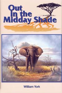 Book Cover for Out In The Midday Shade by William York