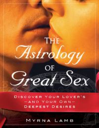 Book Cover for The Astrology of Great Sex by Myrna Lamb